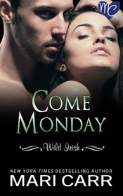 Come Monday (Wild Irish) (Volume 1)