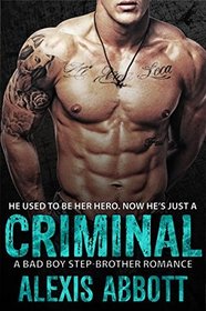 Criminal: A Bad Boy Step-brother Romance