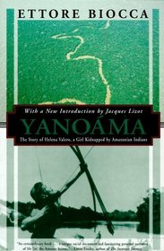 Yanoama: The Story of Helena Valero, a Girl Kidnapped by Amazonian Indians (Kodansha Globe)