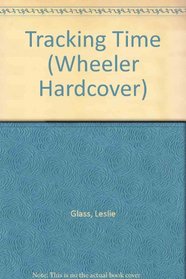 Tracking Time (Wheeler Large Print Book Series (Cloth))