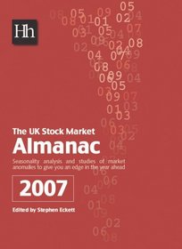 The UK Stock Market Almanac: Facts, Figures, Analysis and Fascinating Trivia That Every Investor Should Know about the UK Stock Market