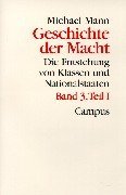 Geschichte der Macht, 3 Bde. in 4 Tl-Bdn., Bd.3/1, Die Entstehung von Klassen und Nationalstaaten