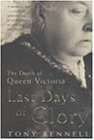 Last Days of Glory: The Death of Queen Victoria