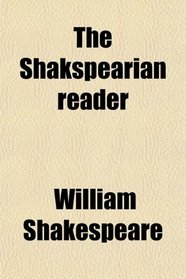 The Shakspearian reader