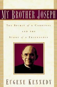 My Brother Joseph: The Spirit of a Cardinal and the Story of a Friendship