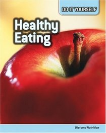 Healthy Eating (Do It Yourself)