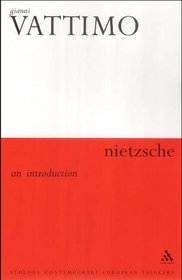 Nietzsche: An Introduction (Athlone Contemporary European Thinkers)