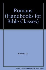 Romans (Handbooks for Bible Classes)