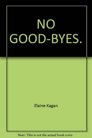 No Good-Byes: a Novel