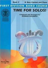 Time for Solos!, Bk 2: B-Flat Bass Clarinet (First Division Band Course)