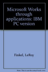 Microsoft Works through applications: IBM PC version