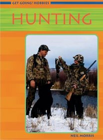 Hunting (Get Going! Hobbies)