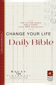 Change Your Life Daily Bible, New Living Translation: The Entire Bible Organized into 365 Readings