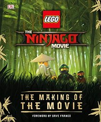 The LEGO NINJAGO MOVIE The Making of the Movie