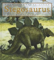 Stegosaurus (When Dinosaurs Lived)