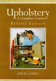 Upholstery: A Complete Course: Revised Edition
