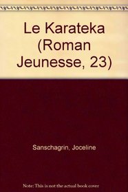 Le Karateka (Roman Jeunesse, 23) (French Edition)
