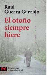 El otono siempre hiere / Fall Always Hurts (Literatura/ Literature) (Spanish Edition)