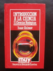 Introduccion a la Ciencia II. Ciencias Biologicas (Muy Interesante Biblioteca de Divulgacion Cientifica, 2)