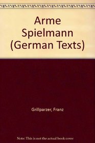 Arme Spielmann (German Texts)