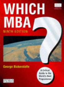 Which MBA? 9th Edition: A Critical Guide to the World's Best Programs