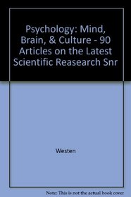 Psychology: Mind, Brain, & Culture - 90 Articles on the Latest Scientific Reasearch Snr
