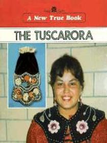 New True Books: The Tuscarora (New True Books: U.S. History/Government (Paperback))