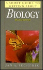 A Short Guide to Writing About Biology (Short Guide Series)