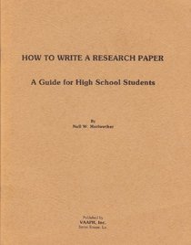 How to write a research paper: A guide for high school students