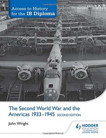 Second World War & the Americas 1933-1945 (Access to History for the Ib Diploma)