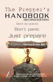 The Prepper's Handbook - Second Edition: A Guide To Surviving On Your Own (The Survival Triangle Series)