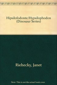 Hipsilofodonte/Hypsilophodon (Dinosaur Series) (Spanish Edition)