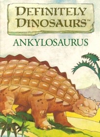 Definitely Dinosaurs Ankylosaurus