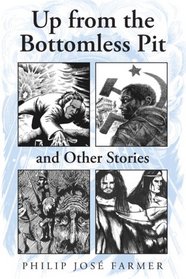 Up from the Bottomless Pit and Other Stories