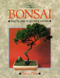 Bonsai: Step-By-Step to Growing Success (Crowood Gardening Guides)