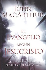 El Evangelio Segun Jesucristo = The Gospel According to Jesus (Spanish Edition)