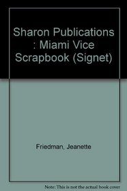 Miami Vice Scrapbook (Signet)