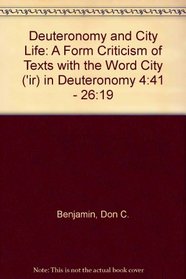 Deuteronomy and City Life: A Form Criticism of Texts With the Word City