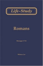 Life-Study of Romans, Vol. 2 (Messages 17-31)