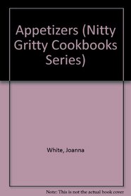 Appetizers (Nitty Gritty Cookbooks)