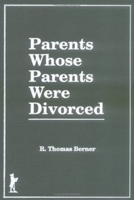 Parents Whose Parents Were Divorced (Haworth Marriage and the Family)