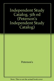 The Independent Study Catalog: A Guide to Continuing Education Through Correspondence Courses (Peterson's Independent Study Catalog)