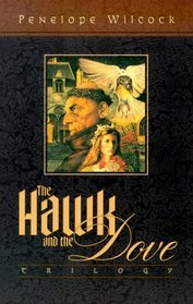 The Hawk and the Dove: A Trilogy
