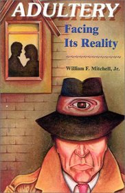 Adultery: Facing Its Reality (Mitchell Reports Investigations) (Mitchell Reports Investigations)