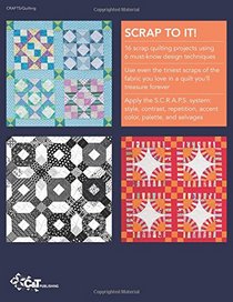 Scrap Quilt Secrets: 6 Design Techniques for Knockout Results