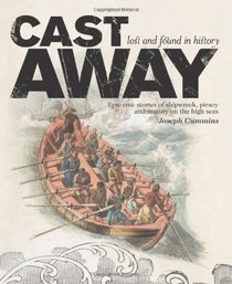 Cast Away: Shipwrecked, Marooned or Cast Adrift on the High Seas