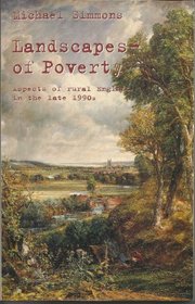 Landscapes of Poverty: Aspects of Rural England in the Late 1990s