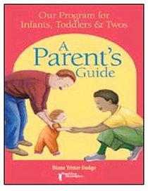 Our Program for Infants, Toddlers & Twos: A Parent's Guide