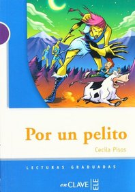 Lecturas adolescentes. Por un pelito, Nivel A1, A2 (Spanish Edition)