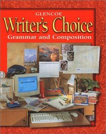 Writer's Choice © 2001 Grade 7 Student Edition : Grammar and Composition
